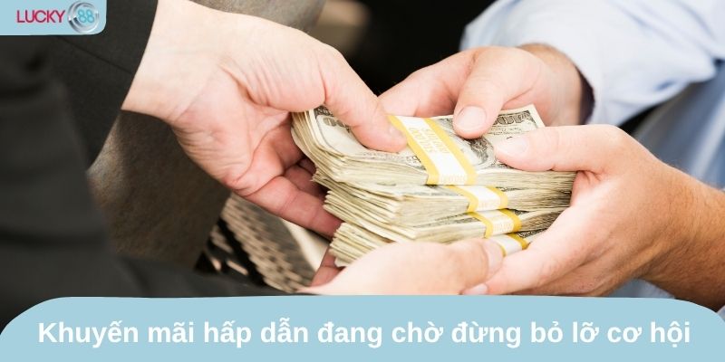 Khuyến mãi hấp dẫn đang chờ đừng bỏ lỡ cơ hội
