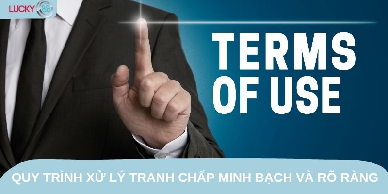 Nhà cái cung cấp quy trình xử lý tranh chấp minh bạch và rõ ràng