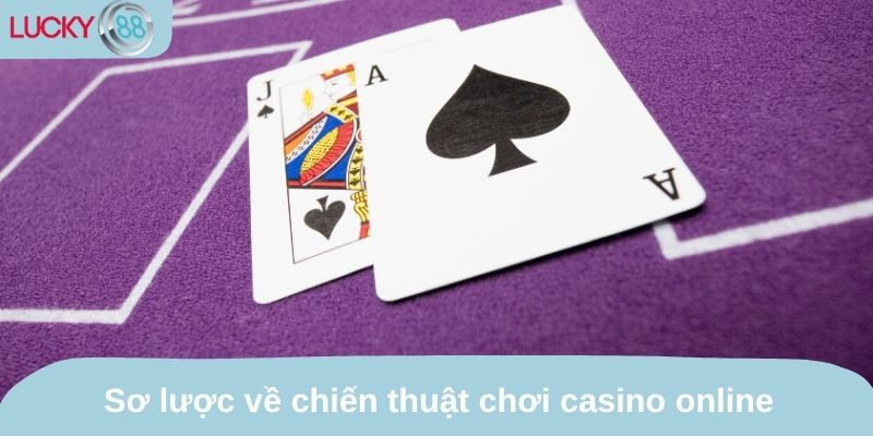 Sơ lược về chiến thuật chơi casino online
